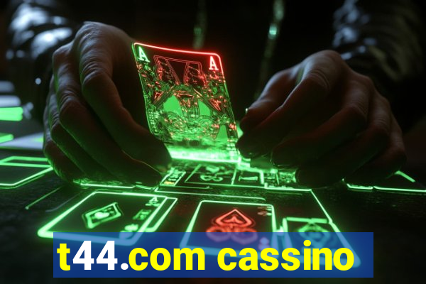 t44.com cassino